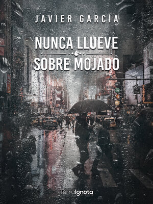 cover image of Nunca llueve sobre mojado